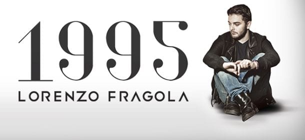 Lorenzo Fragola svela la tracklist di 1995: "Non vedo l'ora che esca"