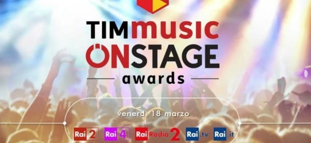 Tutto pronto per i TIMMusic Onstage Awards 2016: ecco gli ospiti